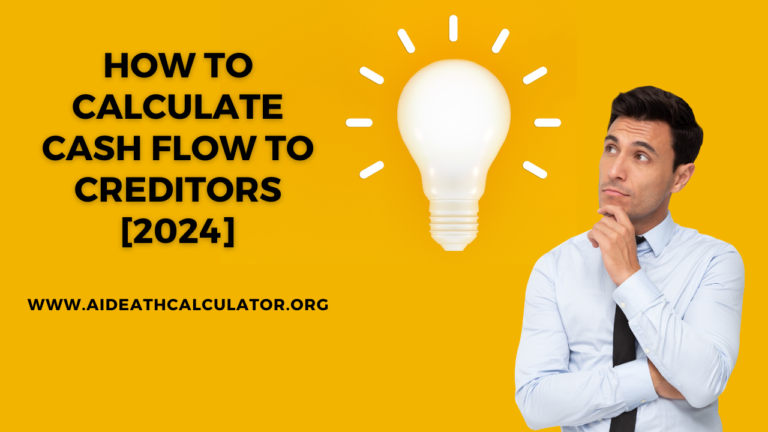 How to Calculate Cash Flow to Creditors [2024]