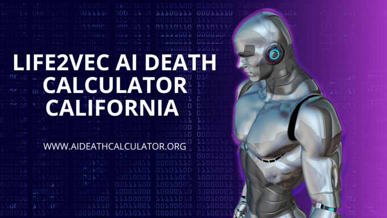 Life2Vec AI Death Calculator California [2024]