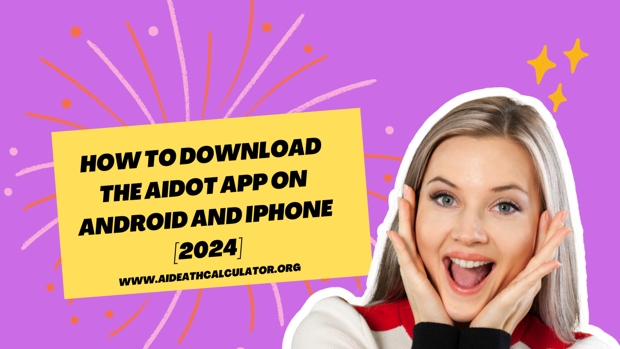 How to Download the AiDot App on Android and iPhone [2024] AI Death