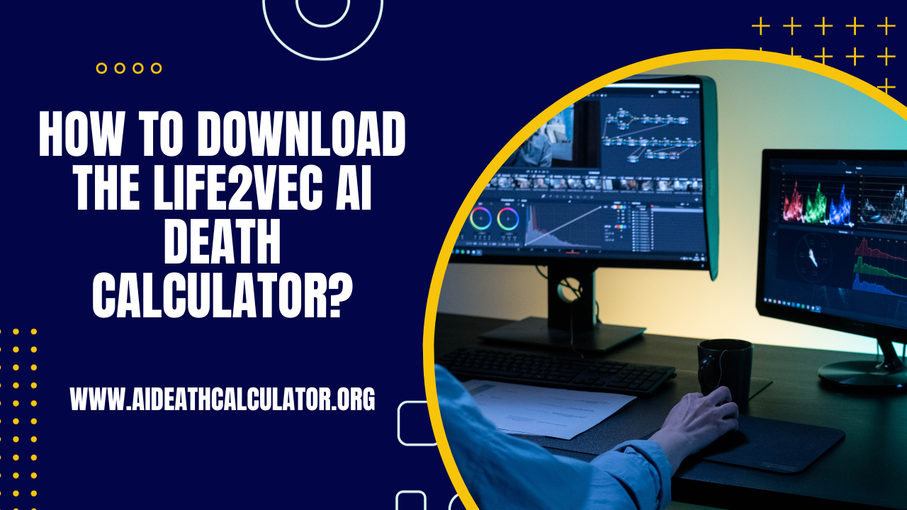 How to Download the Life2Vec AI Death Calculator?