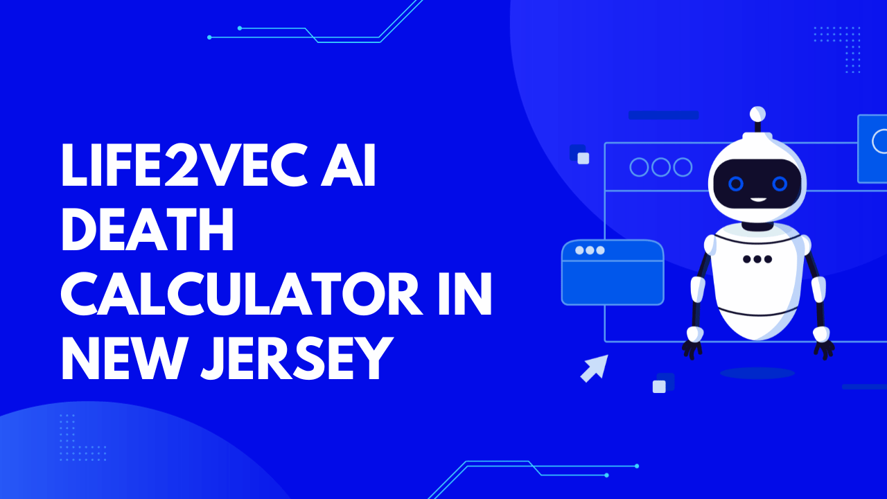 Life2Vec AI Death Calculator in New Jersey