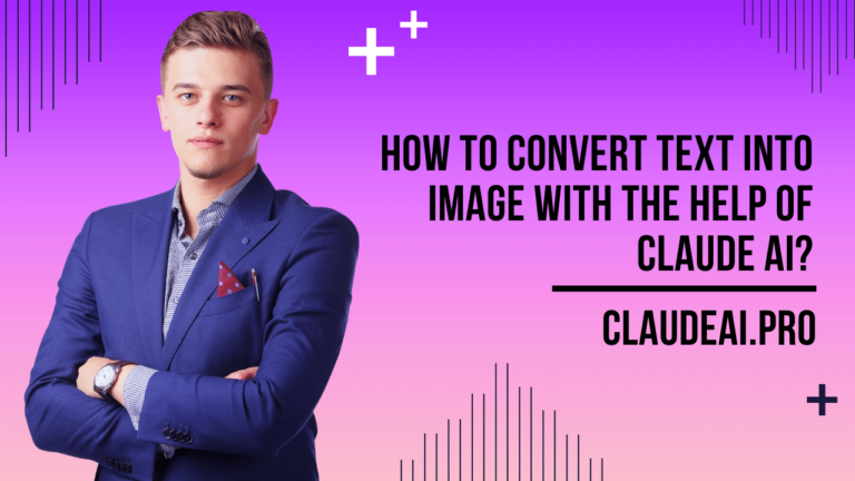 How to Convert Text Into Image With the Help of Claude AI