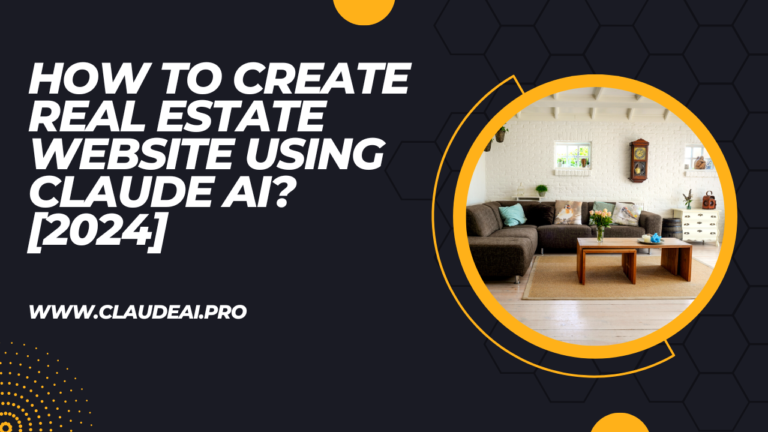 How to Create Real Estate Website Using Claude AI 2024