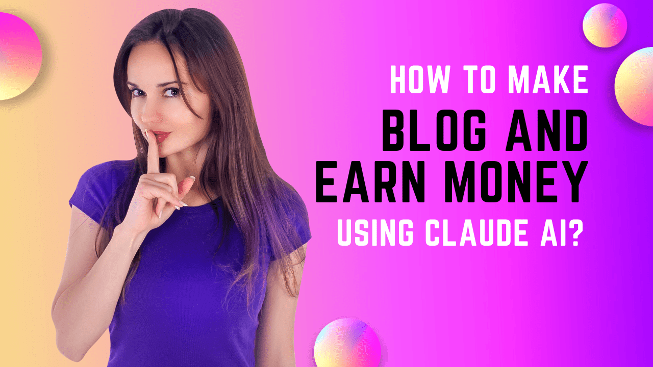 How to Make Blog and Earn Money Using Claude AI 1