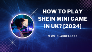 How to Play SHEIN Mini Game in Uk 2024