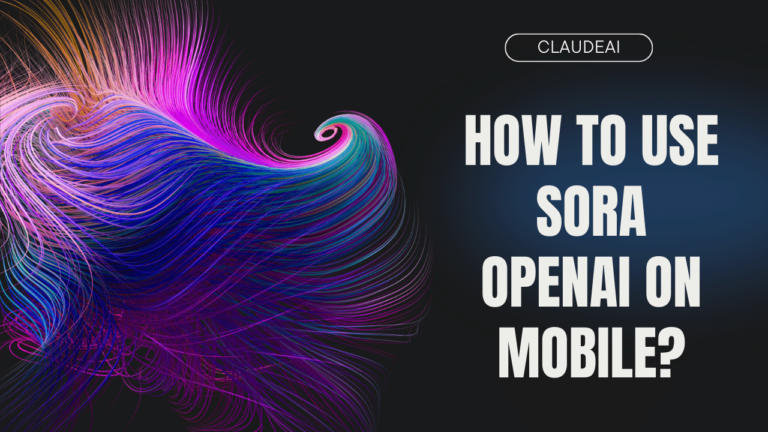 How to Use Sora OpenAI on Mobile