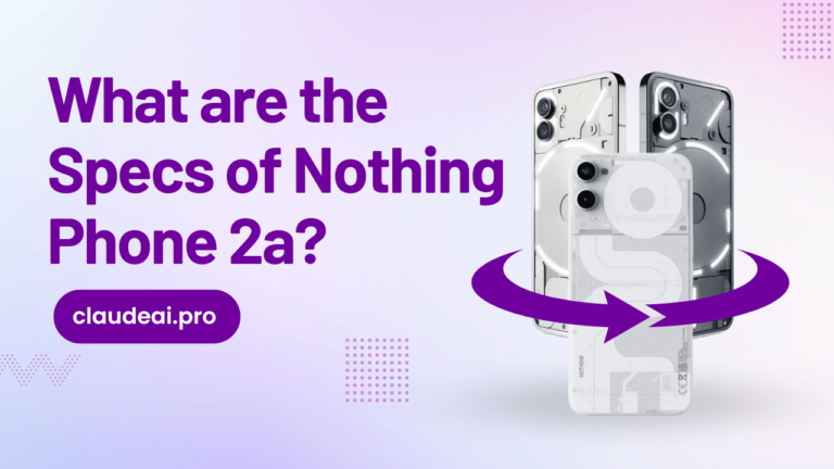 What are the Specs of Nothing Phone 2a